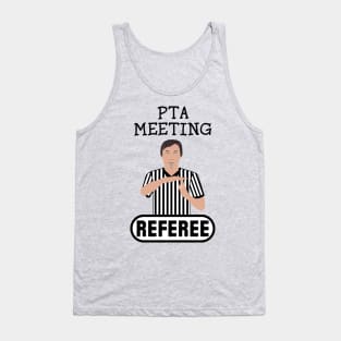 PTA Meeting Referee Time Out Parent Teacher Association Funny Tank Top